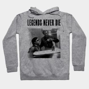 Legends Never Die Hoodie